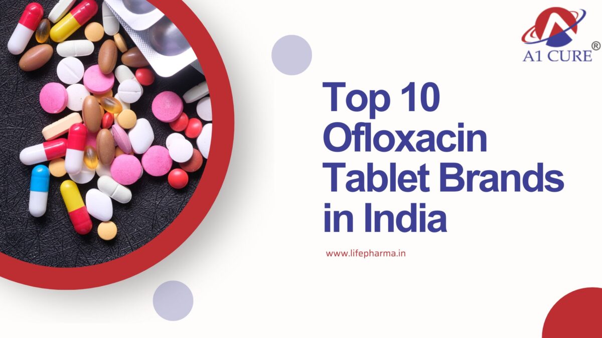 Top 10 Ofloxacin Tablet Brands in India