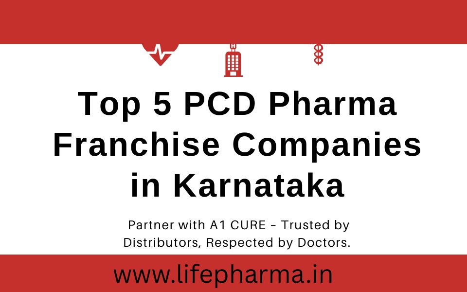 Top 5 PCD Pharma Franchise Companies in Karnataka