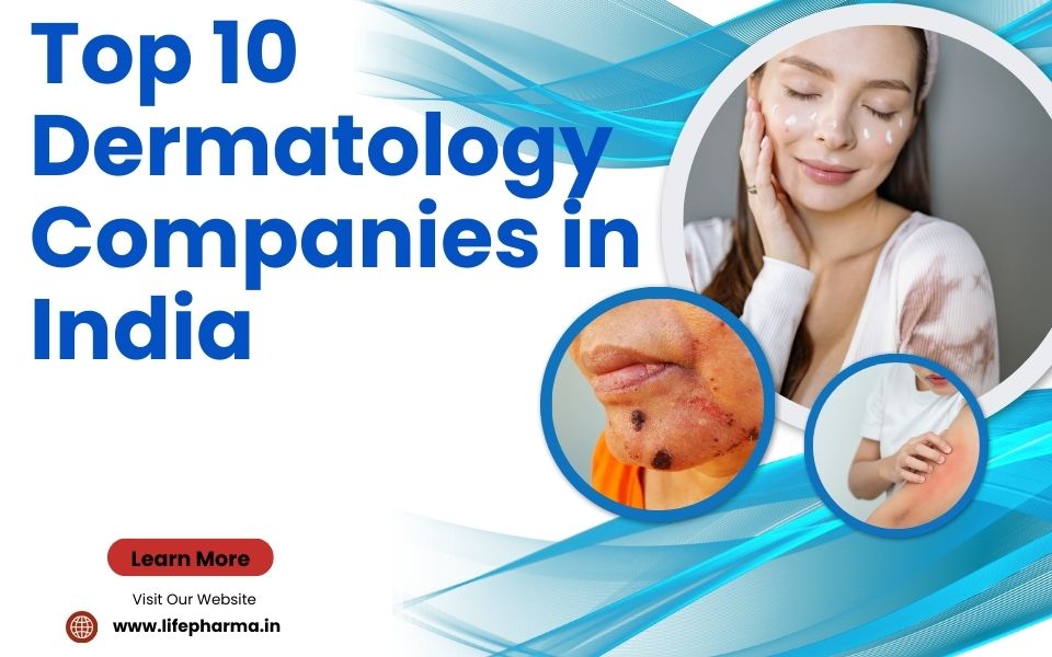 Top 10 Dermatology Companies in India